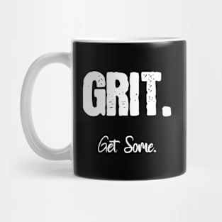 Grit. Get Some. Mug